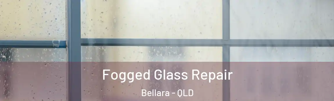 Fogged Glass Repair Bellara - QLD