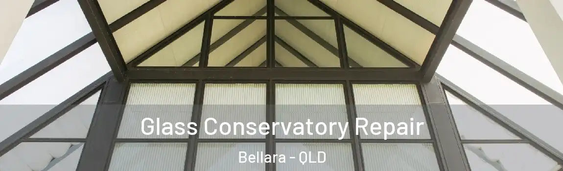 Glass Conservatory Repair Bellara - QLD