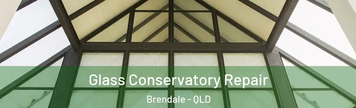 Glass Conservatory Repair Brendale - QLD