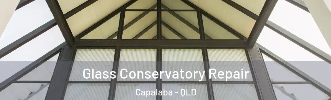  Glass Conservatory Repair Capalaba - QLD