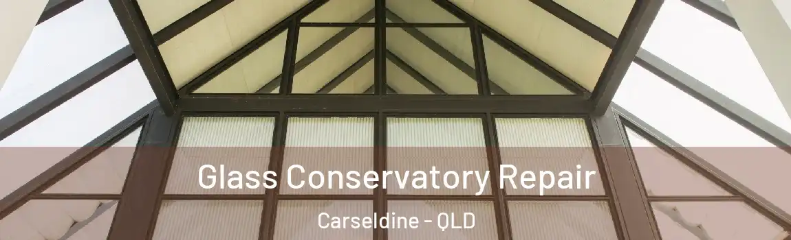  Glass Conservatory Repair Carseldine - QLD