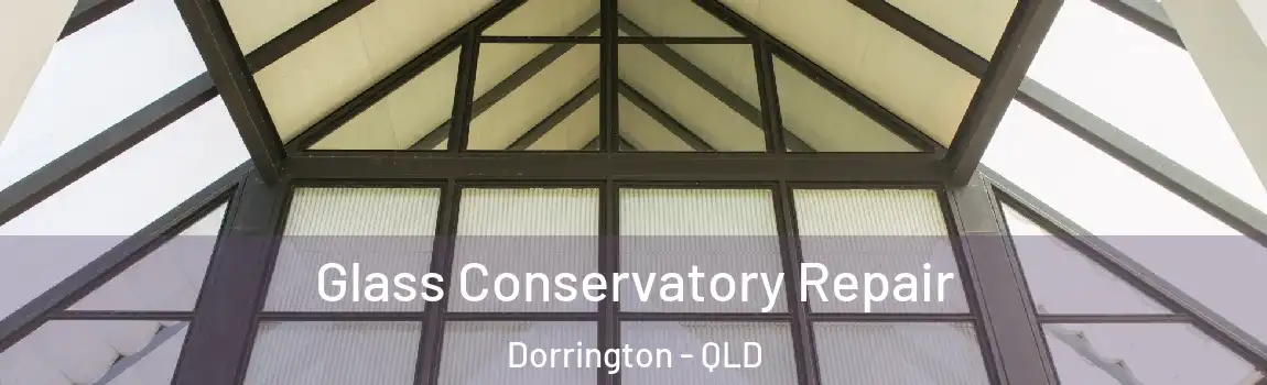 Glass Conservatory Repair Dorrington - QLD