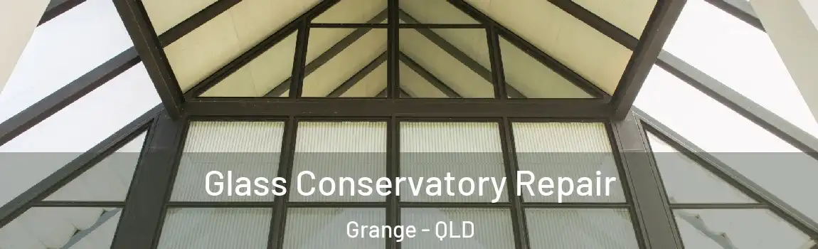  Glass Conservatory Repair Grange - QLD