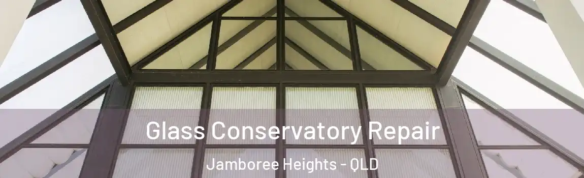 Glass Conservatory Repair Jamboree Heights - QLD