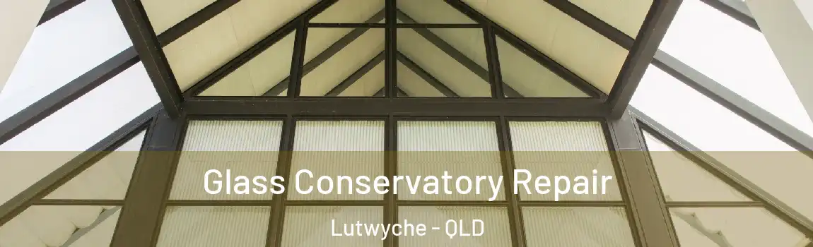 Glass Conservatory Repair Lutwyche - QLD