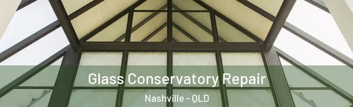  Glass Conservatory Repair Nashville - QLD