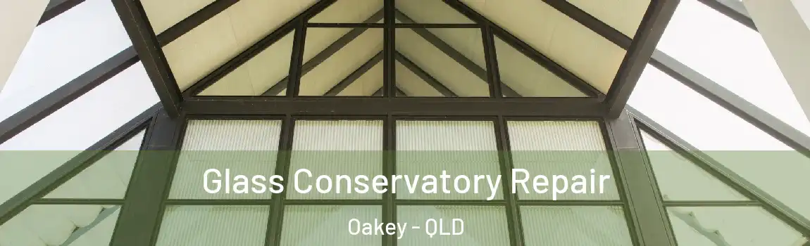 Glass Conservatory Repair Oakey - QLD