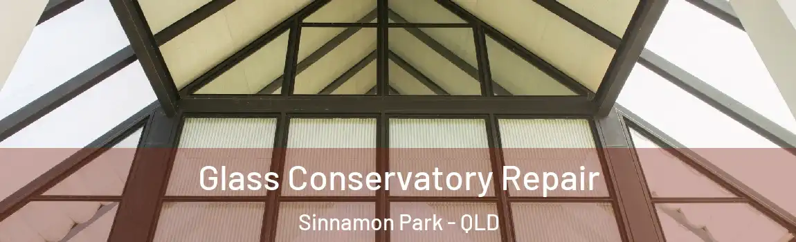 Glass Conservatory Repair Sinnamon Park - QLD