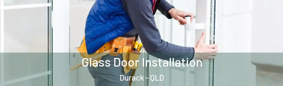 Glass Door Installation Durack - QLD