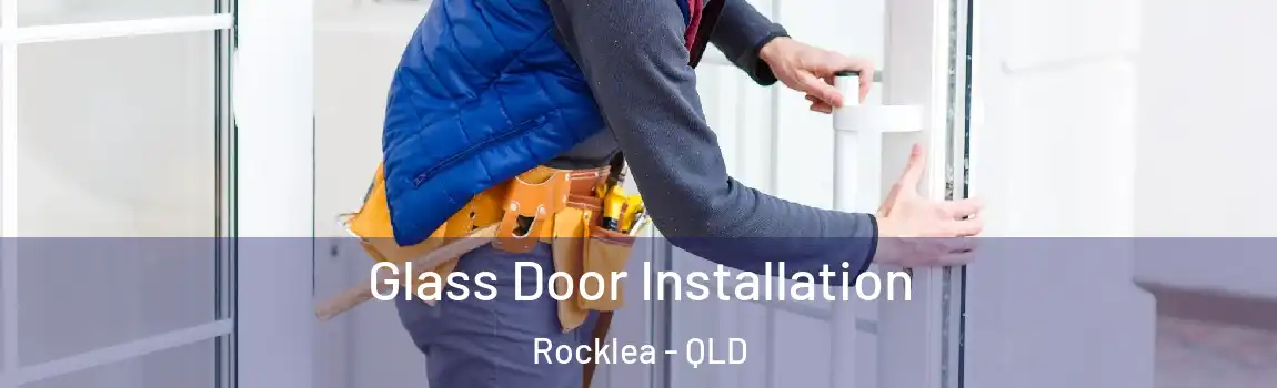 Glass Door Installation Rocklea - QLD