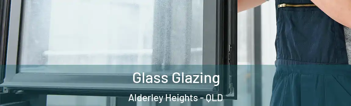 Glass Glazing Alderley Heights - QLD