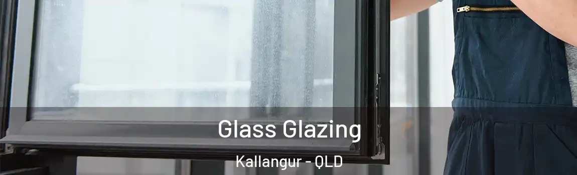 Glass Glazing Kallangur - QLD