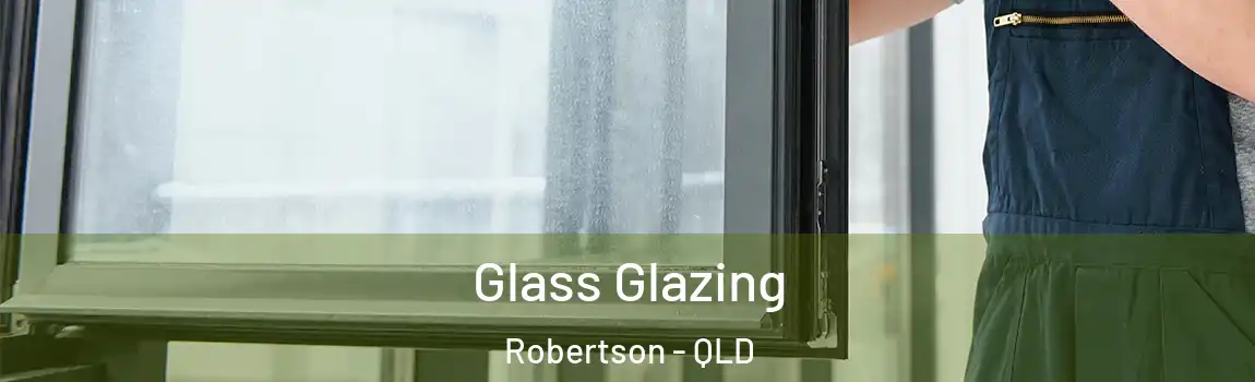  Glass Glazing Robertson - QLD