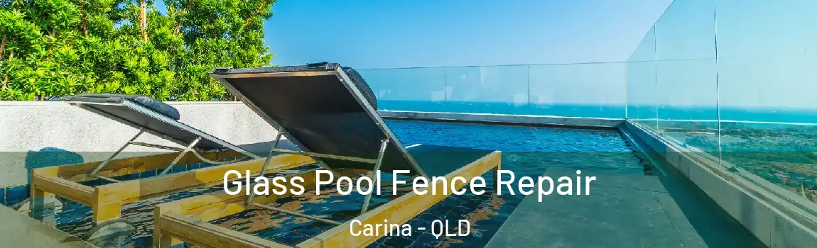 Glass Pool Fence Repair Carina - QLD