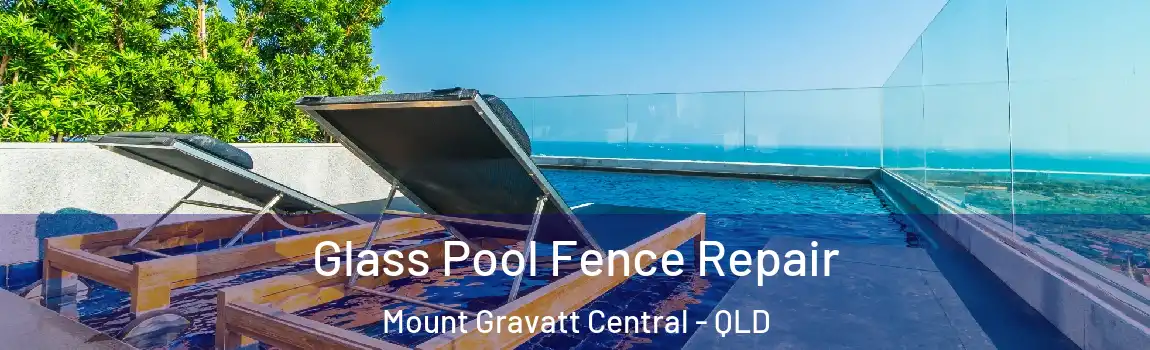 Glass Pool Fence Repair Mount Gravatt Central - QLD