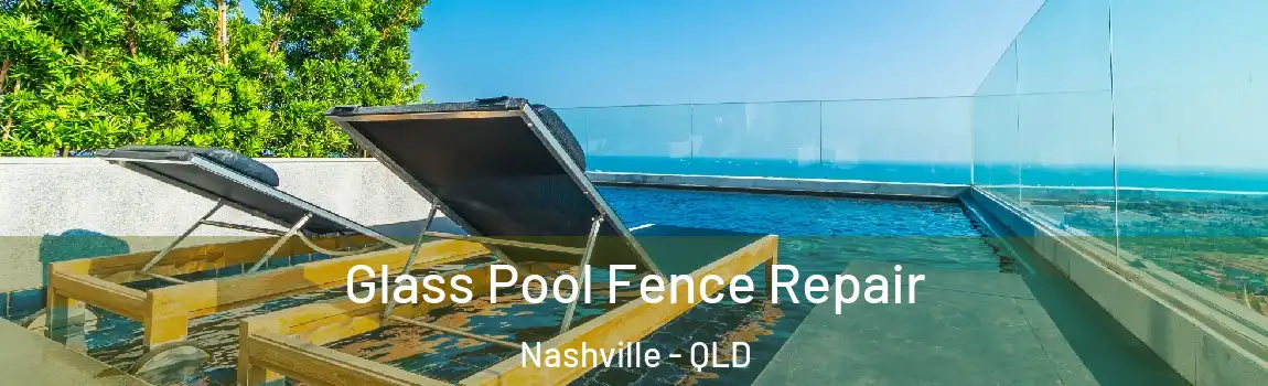  Glass Pool Fence Repair Nashville - QLD
