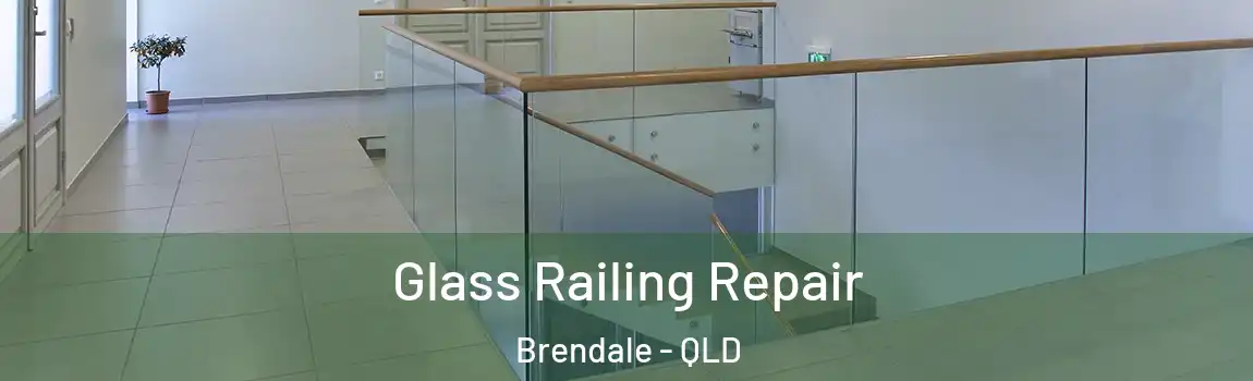 Glass Railing Repair Brendale - QLD