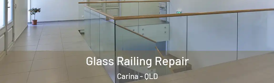 Glass Railing Repair Carina - QLD