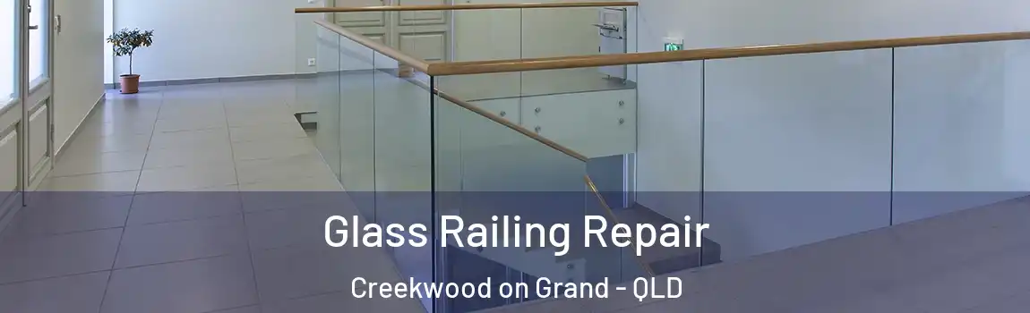 Glass Railing Repair Creekwood on Grand - QLD