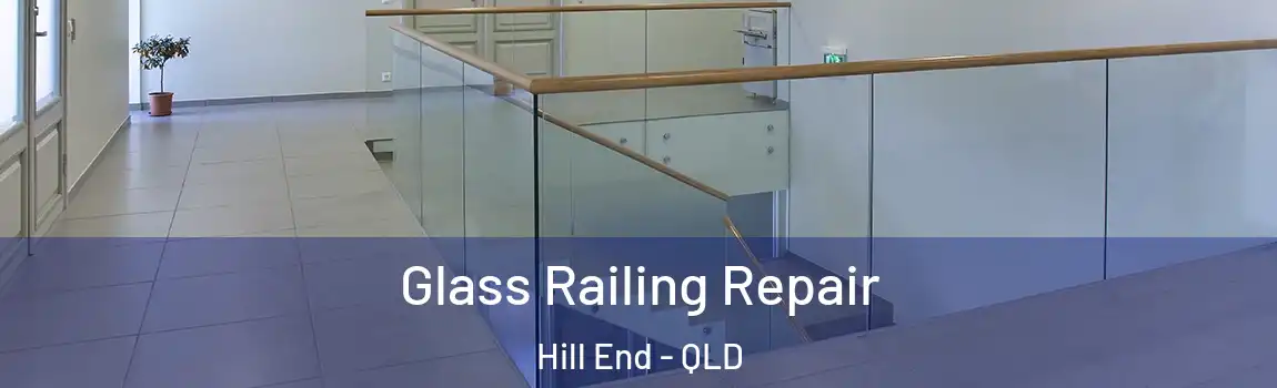 Glass Railing Repair Hill End - QLD