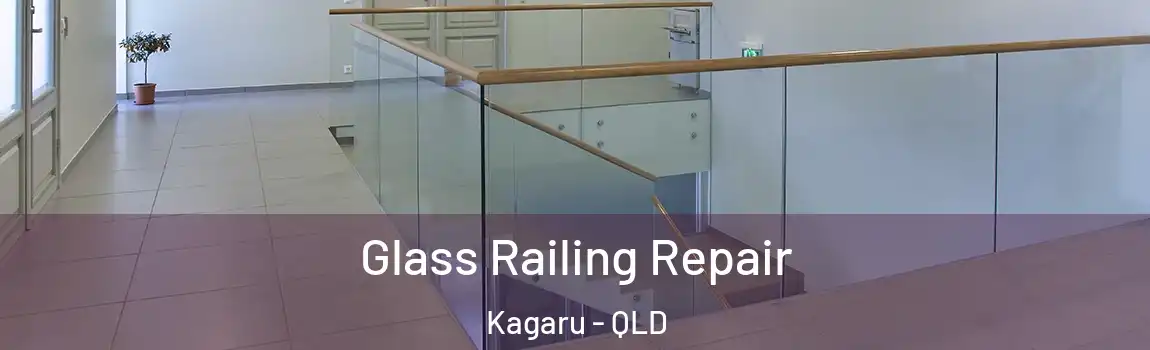 Glass Railing Repair Kagaru - QLD