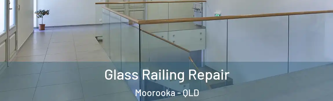 Glass Railing Repair Moorooka - QLD