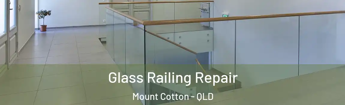 Glass Railing Repair Mount Cotton - QLD