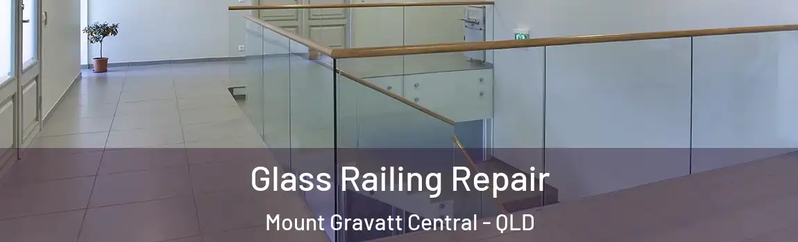 Glass Railing Repair Mount Gravatt Central - QLD