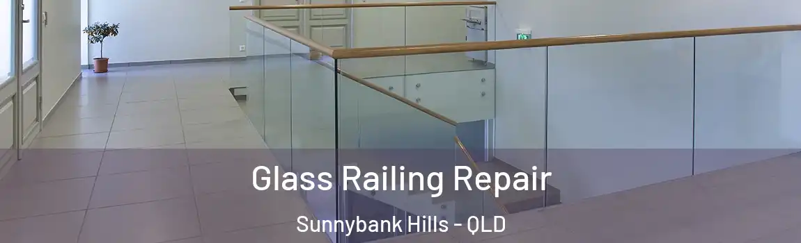 Glass Railing Repair Sunnybank Hills - QLD