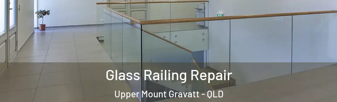 Glass Railing Repair Upper Mount Gravatt - QLD
