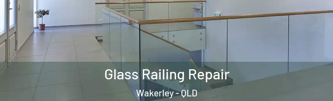 Glass Railing Repair Wakerley - QLD