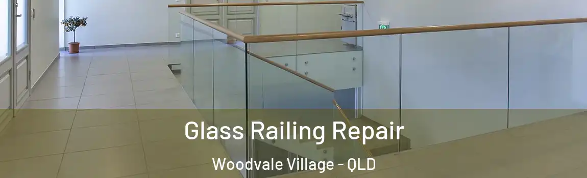 Glass Railing Repair Woodvale Village - QLD