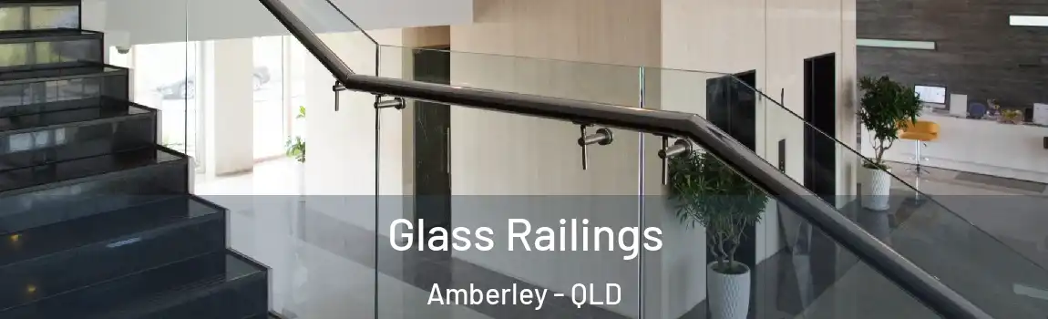 Glass Railings Amberley - QLD