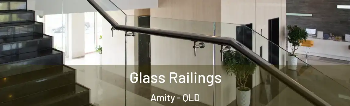 Glass Railings Amity - QLD
