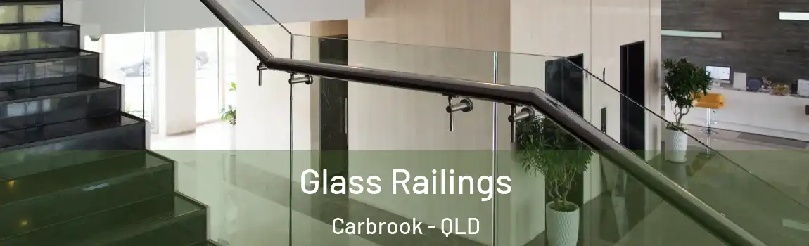 Glass Railings Carbrook - QLD