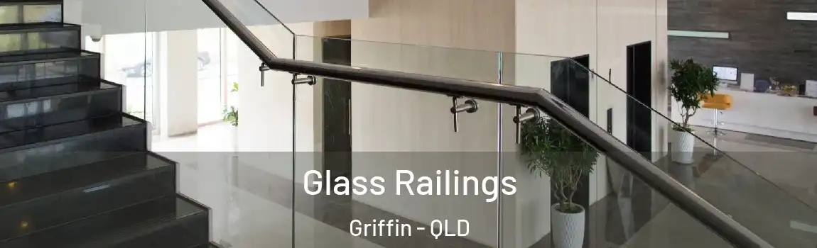 Glass Railings Griffin - QLD