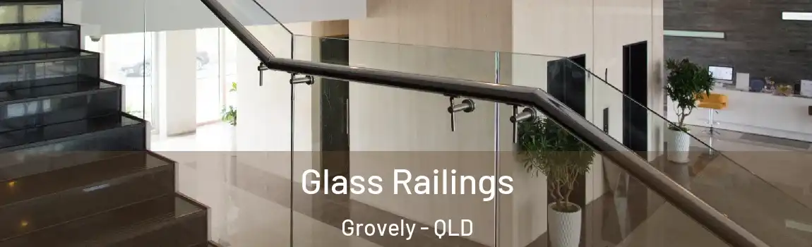 Glass Railings Grovely - QLD