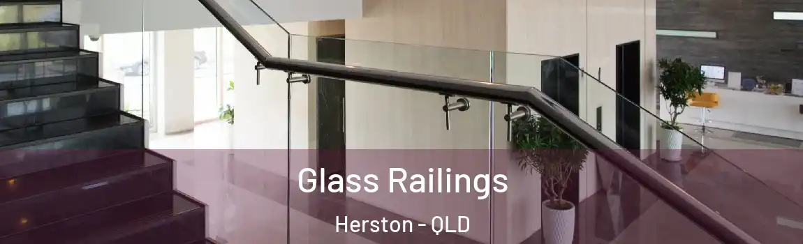 Glass Railings Herston - QLD