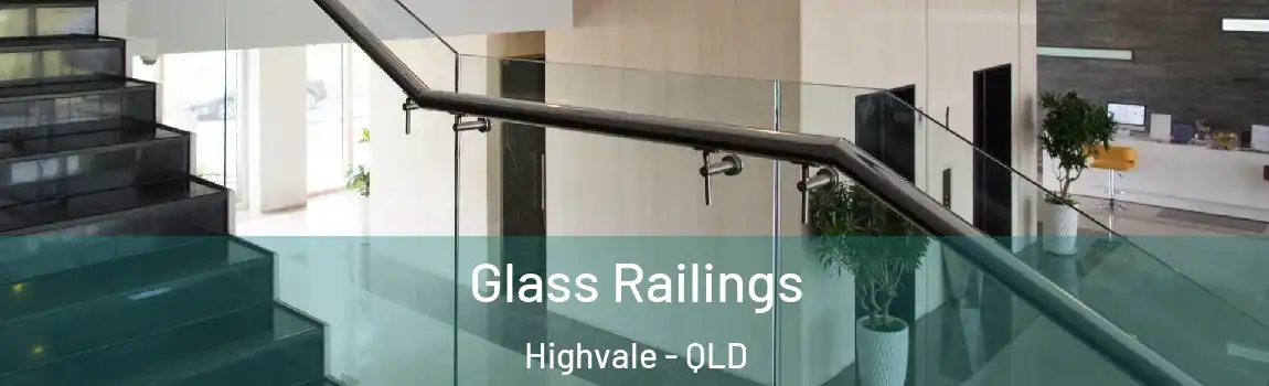  Glass Railings Highvale - QLD