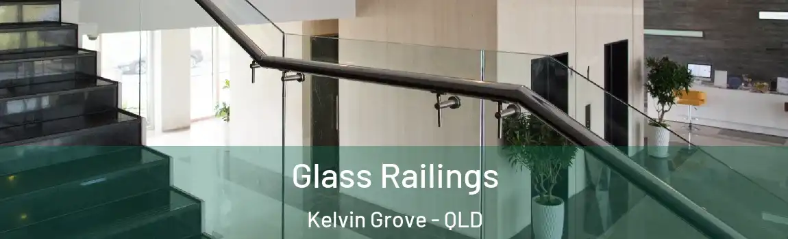 Glass Railings Kelvin Grove - QLD