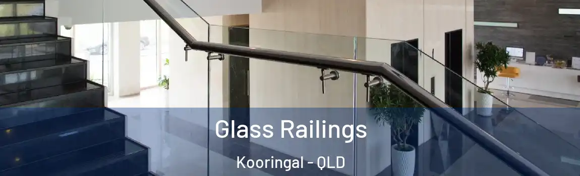 Glass Railings Kooringal - QLD