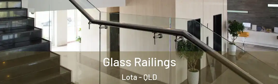 Glass Railings Lota - QLD