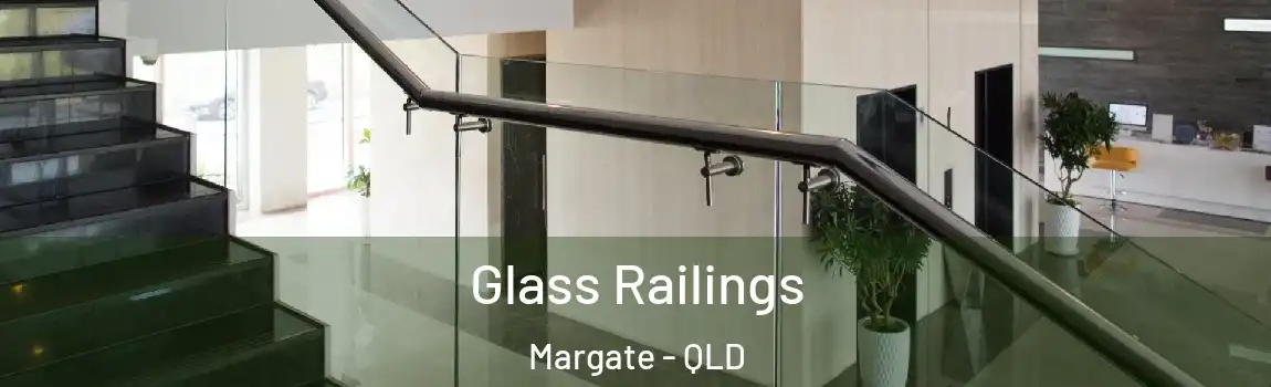 Glass Railings Margate - QLD
