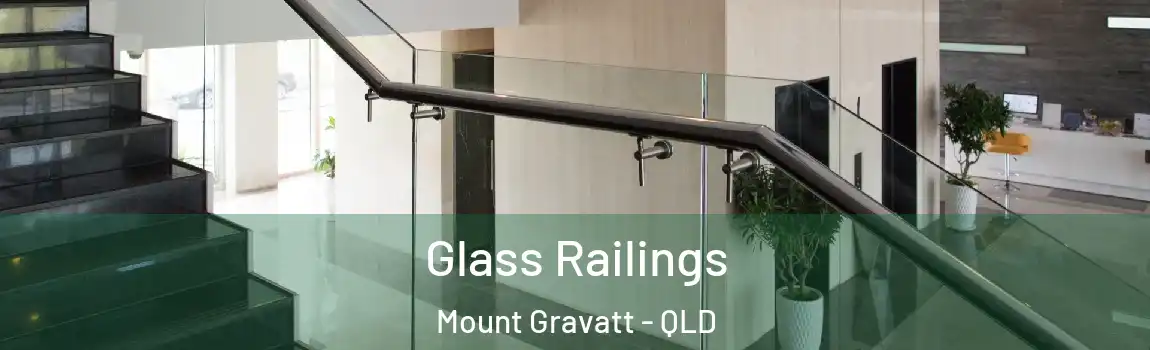 Glass Railings Mount Gravatt - QLD