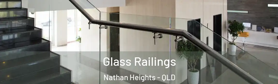 Glass Railings Nathan Heights - QLD
