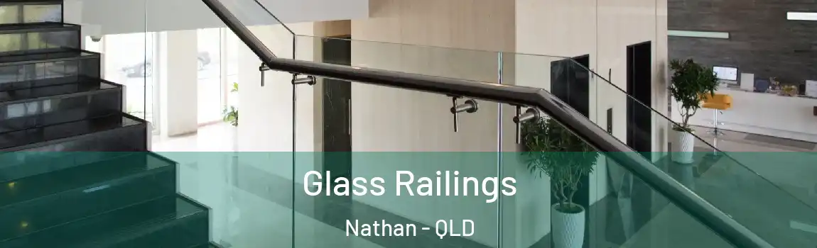Glass Railings Nathan - QLD