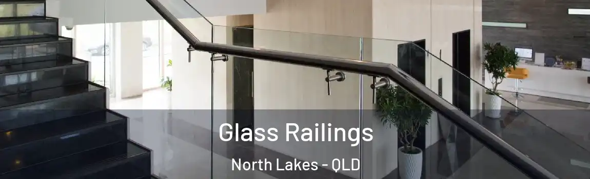 Glass Railings North Lakes - QLD