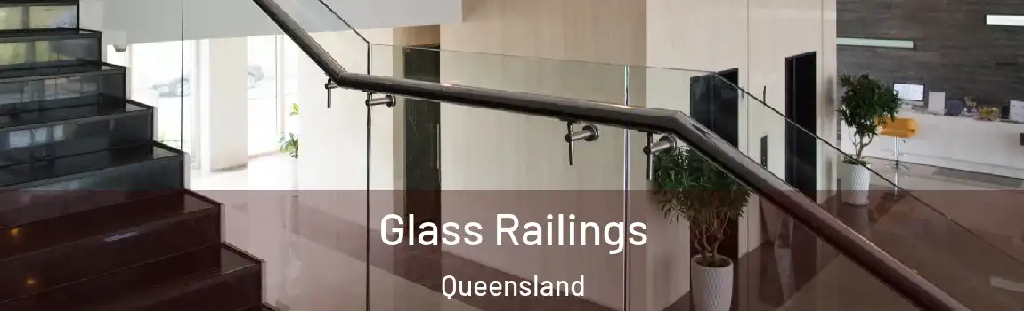 Glass Railings Queensland