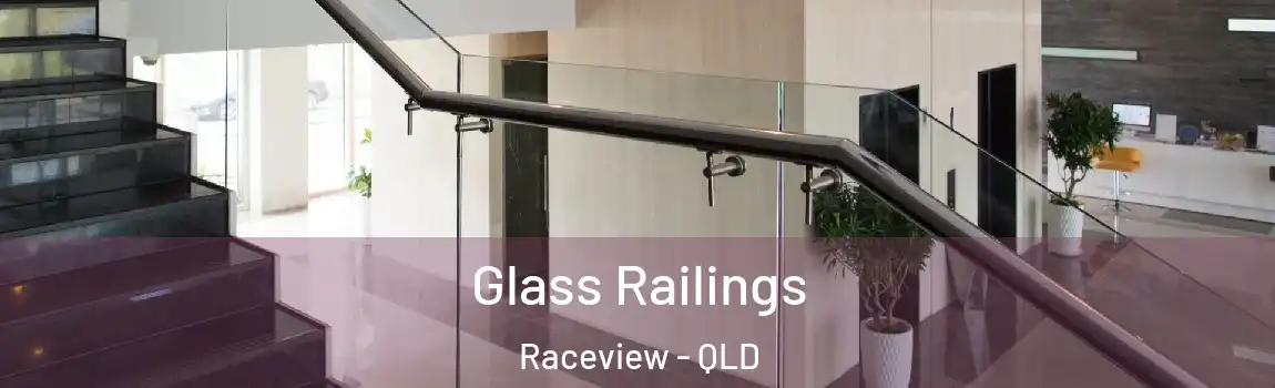 Glass Railings Raceview - QLD
