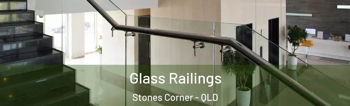 Glass Railings Stones Corner - QLD